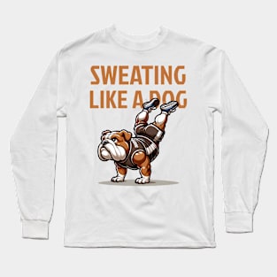 Sweating Like a Dog: Bulldog Conquers HSPU Long Sleeve T-Shirt